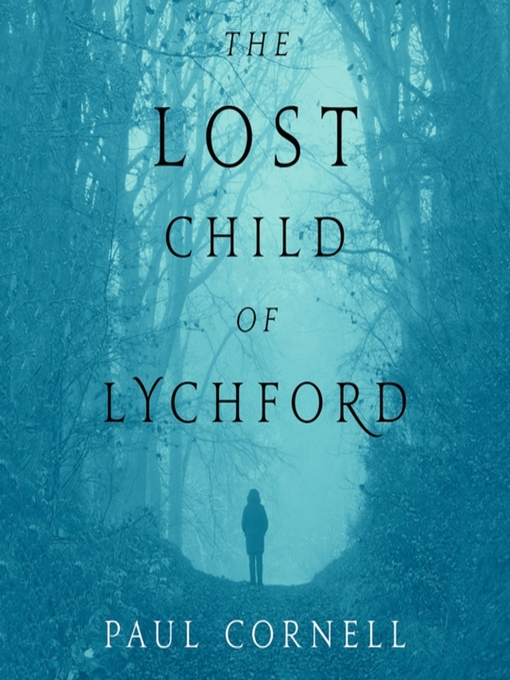 Title details for The Lost Child of Lychford by Paul Cornell - Wait list